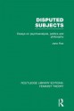 Disputed Subjects: Essays on Psychoanalysis, Politics and Philosophy (RLE Feminist Theory) - Jane Flax