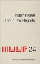 International Labour Law Reports, Volume 24 - Alan Gladstone, Benjamin Aaron, Tore Sigeman