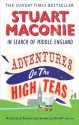 Adventures on the High Teas: In Search of Middle England - Stuart Maconie