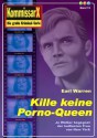 Kille keine Porno-Queen - Band 19 (Earl Warren Kommissar X - Edition) (German Edition) - Earl Warren