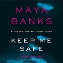 Keep Me Safe: Slow Burn, Book 1 - Maya Banks, Jeffrey Kafer