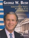 George W. Bush: Gobernador de Texas y Presidente de Los Estados Unidos / Texan Governor and U.S. President - Patrice Sherman