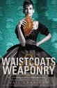 Waistcoats & Weaponry (Finishing School) - Gail Carriger