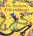 The Shoemaker Extraordinaire - Steve Light