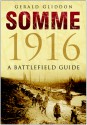 Somme 1916: A Battlefield Guide - Gerald Gliddon