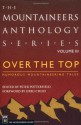 Over the Top: Humorous Mountaineering Tales (Mountaineers Anthology, Vol. 3) - Peter Potterfield, Greg Child