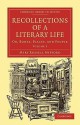 Recollections of a Literary Life: Or, Books, Places, and People - Mary Russell Mitford