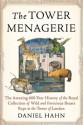 The Tower Menagerie: The Amazing 600-Year History of the Royal Collection of Wild and Ferocious Beasts Kept at the Tower of London - Daniel Hahn