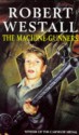 The Machine-Gunners - Robert Westall, Sophy Williams