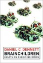 Brainchildren: Essays on Designing Minds (Representation and Mind) - Daniel C. Dennett