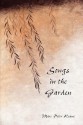 Songs in the Garden: Poetry and Gardens in Ancient Japan - Marc Peter Keane