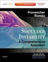 Shoulder Instability: A Comprehensive Approach - Matthew T. Provencher, Anthony A. Romeo