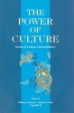 The Power of Culture: Studies in Chinese Cultural History (Chinese University Press) - Andrew W. Plaks, Willard J. Peterson, Ying-shih Yu