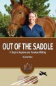 Out of the Saddle: 9 Steps to Improve Your Horseback Riding - Tara E. Nolan, Marshall Sylver