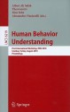 Human Behavior Understanding - Albert Ali Salah, Theo Gevers, Nicu Sebe, Alessandro Vinciarelli