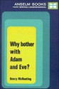 Why Bother with Adam and Eve? P - Henry McKeating