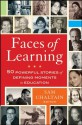 Faces of Learning: 50 Powerful Stories of Defining Moments in Education: v. 1 - Sam Chaltain