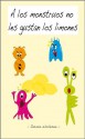 A los monstruos no les gustan los limones (Spanish Edition) - Jasmin Wollesen