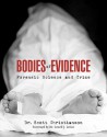 Bodies of Evidence: Forensic Science and Crime - Scott Christianson, Lowell J. Levine