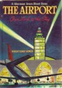 The Airport: Our Link to the Sky (A Whitman Learn About Book) - Robert Sidney Bowen, Norman Kenyon