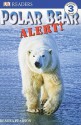 Polar Bear Alert! - Debora Pearson