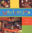 Mexicocina: The Spirit and Style of the Mexican Kitchen - Melba Levick, Melba Levick, Elizabeth McNair