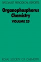 Organophosphorus Chemistry: Volume 25 - Royal Society of Chemistry, D.W. Allen, Christopher W. Allen, R S Edmundson, O. Dahl, Royal Society of Chemistry, David W. Allen