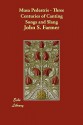 Musa Pedestris - Three Centuries of Canting Songs and Slang - John S. Farmer