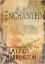 Enchanted - Alexis Harrington