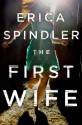 The First Wife - Erica Spindler