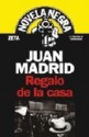 Regalo de La Casa - Juan Madrid