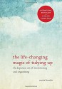 The Life-Changing Magic of Tidying Up: The Japanese Art of Decluttering and Organizing - Marie Kondō