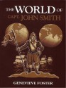 The World of Captain John Smith - Genevieve Foster