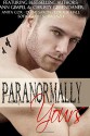 Paranormally Yours - Ann Gimpel, Sotia Lazu, Diane Saxon, Anita Cox, Sofia Grey, Loralie Hall, Christy Gissendaner