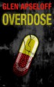 Overdose - Glen Apseloff