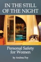 In The Still of the Night: Personal Safety for Women - Andrea Foy