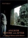 Angkor: Before And After: Cultural History Of The Khmers - David Snellgrove