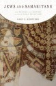 Jews and Samaritans: The Origins and History of Their Early Relations - Gary N. Knoppers