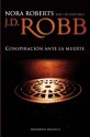 Conspiración ante la muerte - J.D. Robb, Lola Romani