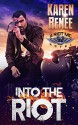 Into the Riot (Riot MC #3) - Karen Renee