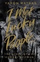 I Met Lucky People: The Story of the Romani Gypsies - Yaron Matras