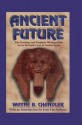 Ancient Future - Wayne B. Chandler