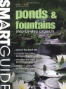 Smart Guide®: Ponds & Fountains: Step-by-Step Projects - Editors of Creative Homeowner