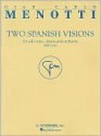 Two Spanish Visions: For Solo Voice, Chorus and Archestra (Full Score) - Giancarlo Menotti