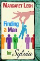 Finding A Man For Sylvia - Margaret Lesh