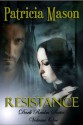 Resistance - Patricia Mason