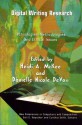 Digital Writing Research: Technologies, Methodologies and Ethical Issues (New Dimensions in Computers and Composition) - Heidi A. McKee, Danielle Nicole DeVoss