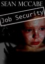 Job Security - Sean McCabe