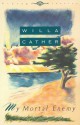 My Mortal Enemy - Willa Cather