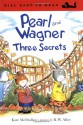 Pearl and Wagner: Three Secrets - Kate McMullan, Janet Allison Brown, R.W. Alley